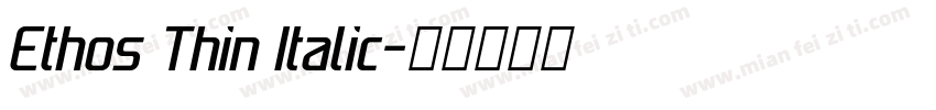 Ethos Thin Italic字体转换